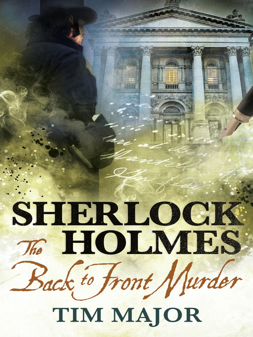 Title details for The New Adventures of Sherlock Holmes--The Back to Front Murder by Tim Major - Available